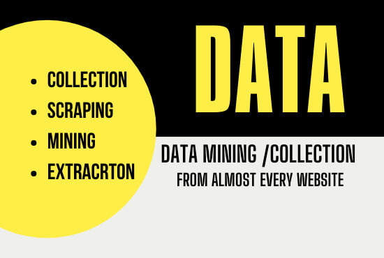 I will do web scraping, data mining, data scraping, data extraction from any website