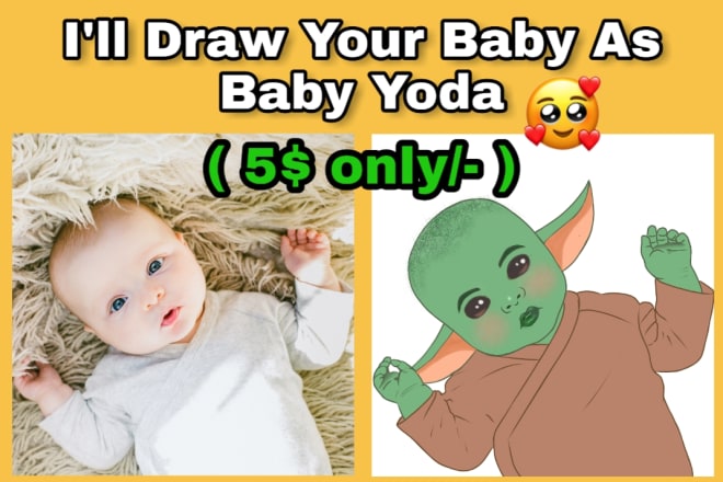I will draw your baby as baby yoda