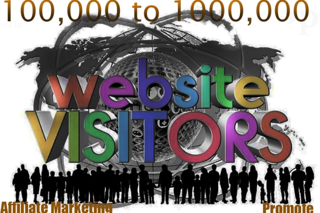 I will drive 100,000 to one million real human traffic to your site