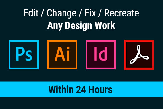 I will edit any file in photoshop, illustrator and indesign PDF