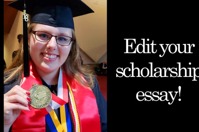 I will edit your college scholarship essay or personal statement