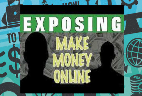 I will expose secrets to make money online with no investment