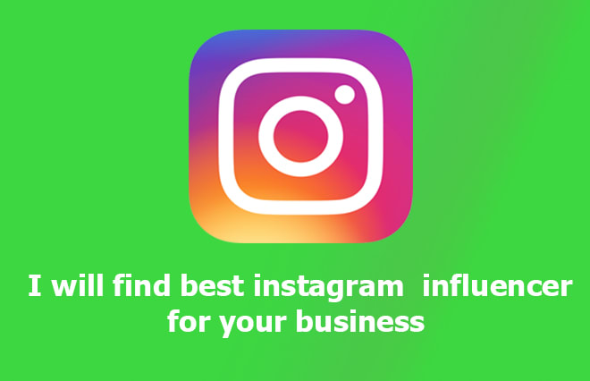 I will find best instagram influencer for your business