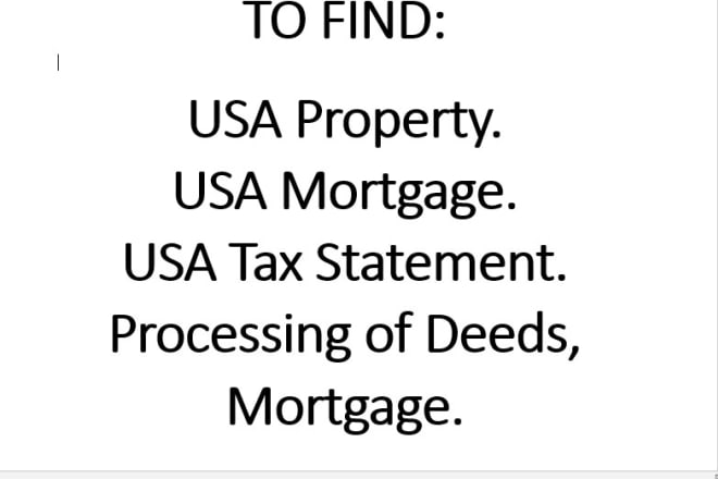 I will find tax statements and deed and mortgage records of USA property