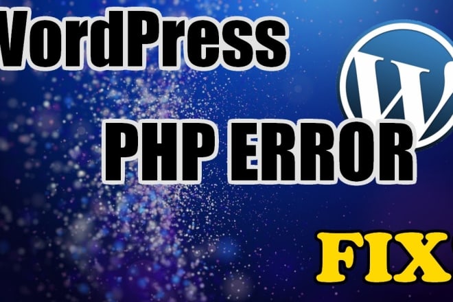 I will fix wordpress error troubleshoot