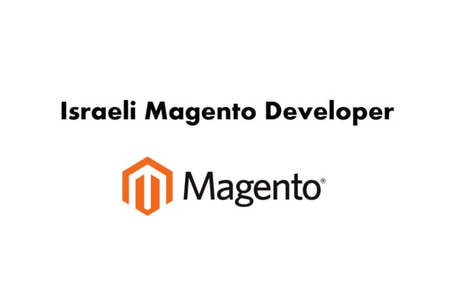 I will fix your magento store, israeli magento developer