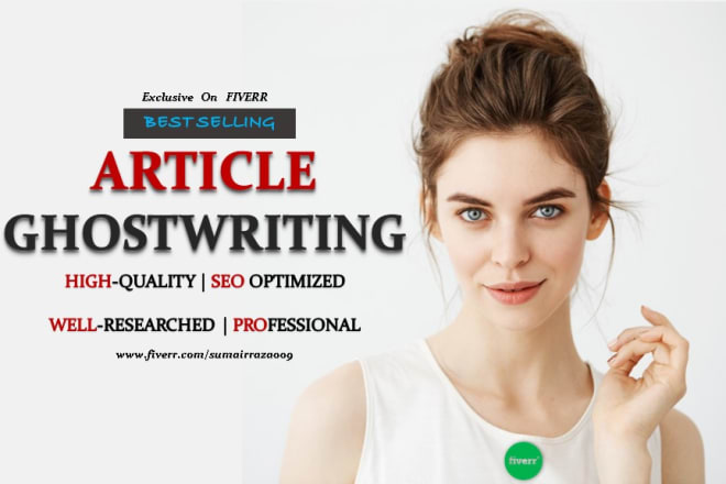 I will ghostwrite a1 SEO article, blog and website content writing
