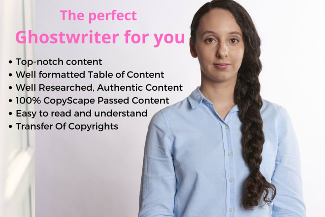 I will ghostwrite ebook, content and provide excellent ghostwriting service