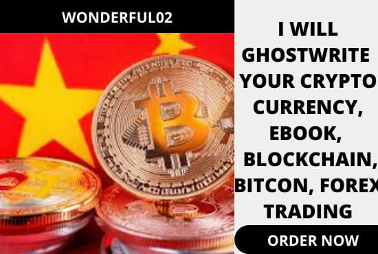 I will ghostwrite your cryptocurrency, ebook, blockchain, bitcon, forex trading