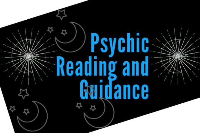 I will give you a channeled psychic reading