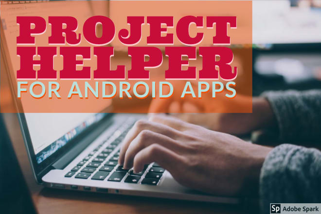 I will help you in your android project