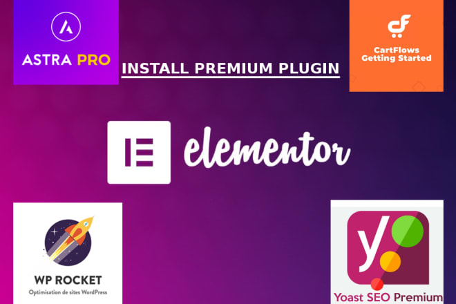 I will install elementor pro,astra pro, wp rocket,cartflows pro within 1 day