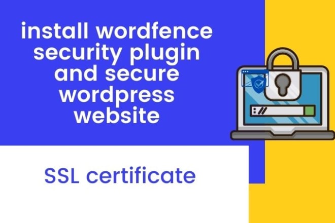 I will install wordfence security plugin and secure wordpress website, SSL certificate