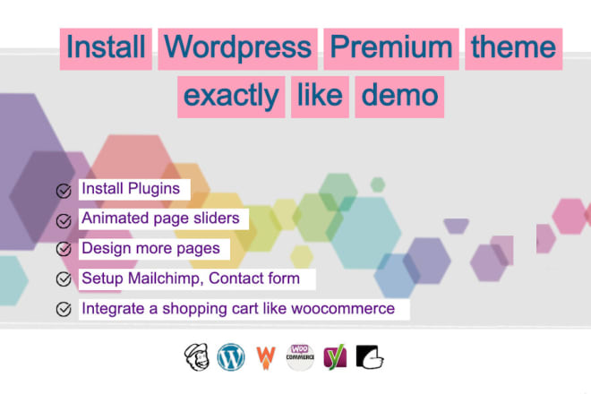 I will install wordpress, setup any theme plugins customize site