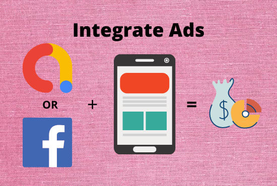 I will integrate admob and facebook ads in android app