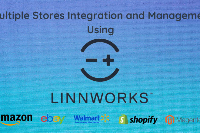 I will integrate multiple stores into linnworks