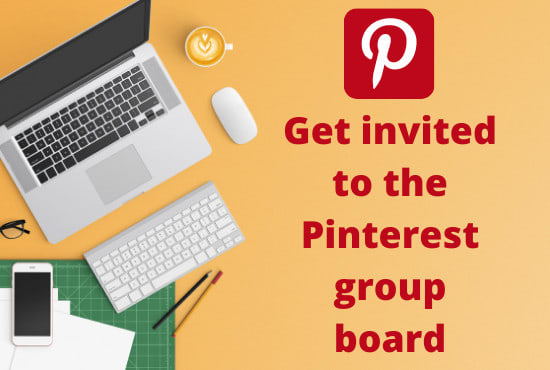I will invite you to high quality pinterest group boards