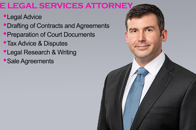 I will offer professional legal advice, attorney services