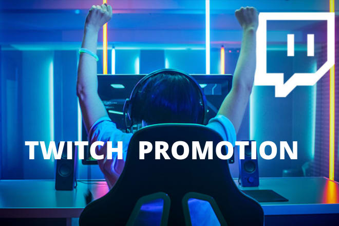 I will organically promote your twitch channel to get affiliate and partner