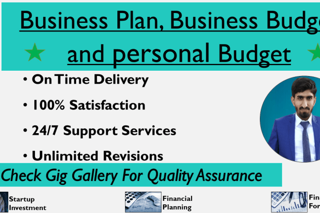 I will prepare business plan, business budget and personal budget