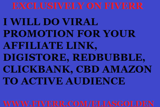 I will promote affiliate link,do clickbank marketing,affiliate promotion and marketing