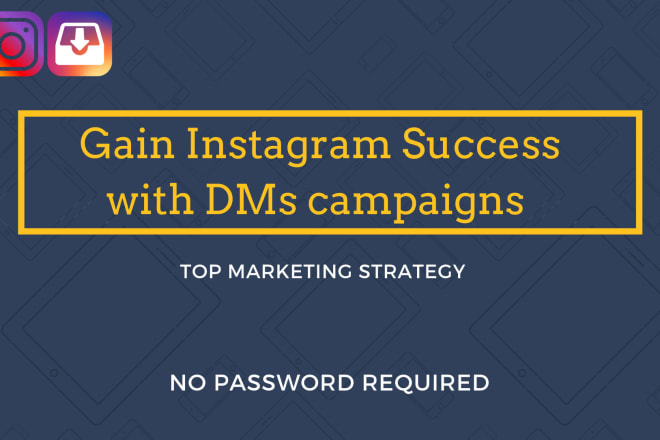 I will promote instagram account, post, weblink with dm marketing strategy