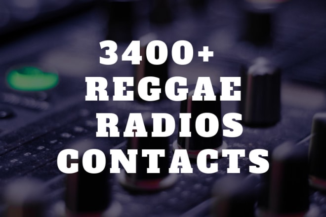 I will provide a list of 3400 reggae radios contacts