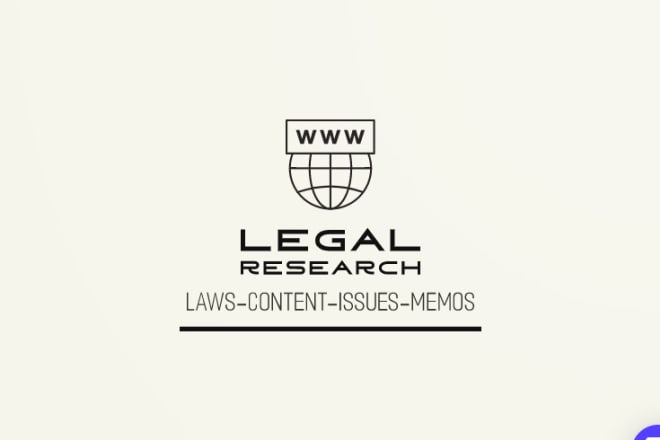 I will provide, legal research, legal memos and legal writing