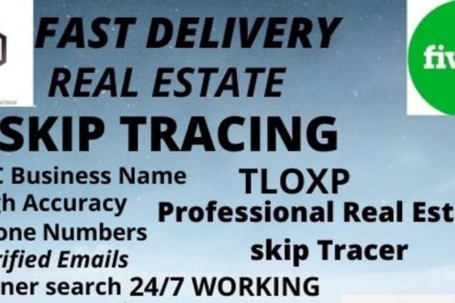 I will provide skip tracing service for real estate by tloxp