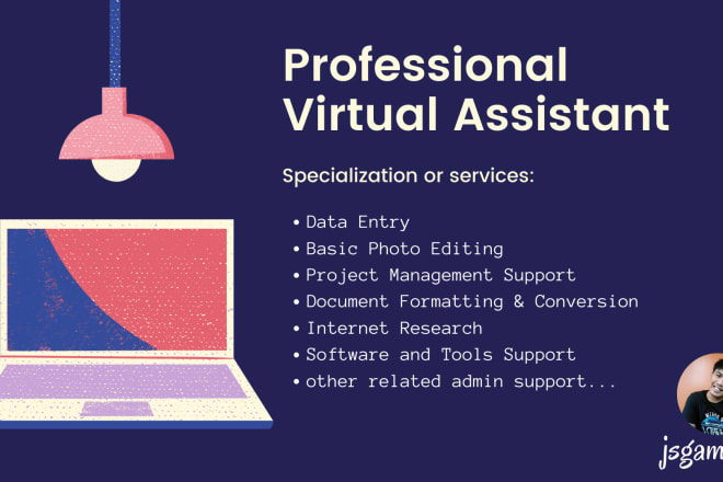 I will provide the best virtual assistance