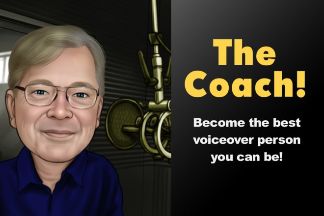 I will provide voice over coaching that will truly help you improve