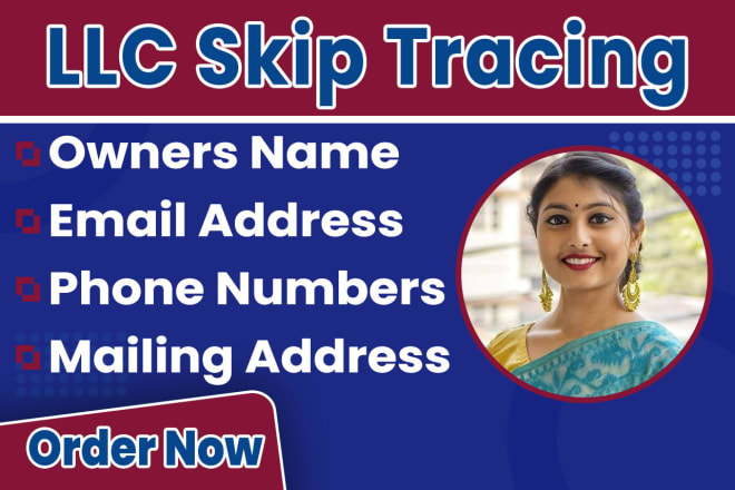 I will skip trace llc, corp or business for owners name, email, phone numbers