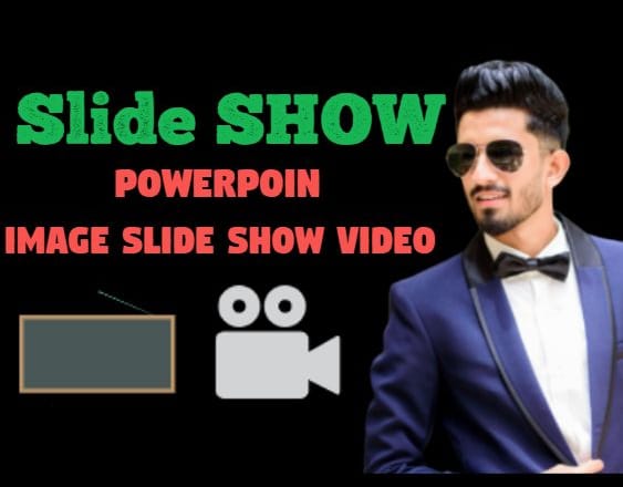 I will slide show create video presentation and image slide show