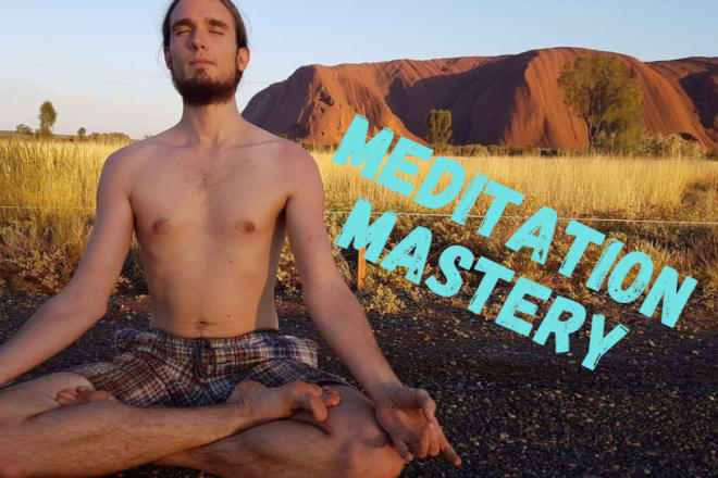 I will teach you how to meditate effectively
