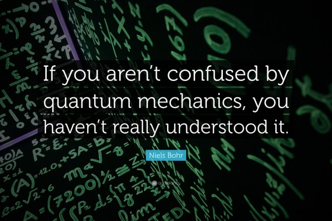 I will teach you the basics of quantum mechanics, computation and quantum programming