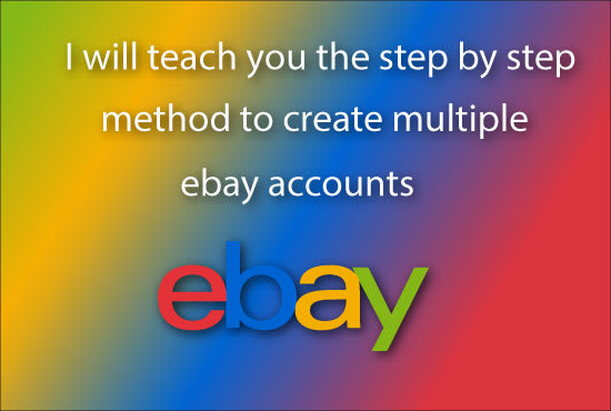 I will teach you the step by step method to create multiple ebay accounts