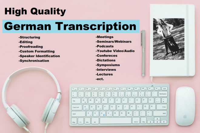 I will transcribe your audio or video in german language