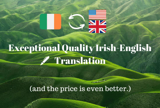 I will translate a short english text into irish