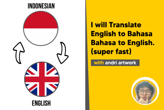 I will translate english to bahasa or bahasa to english