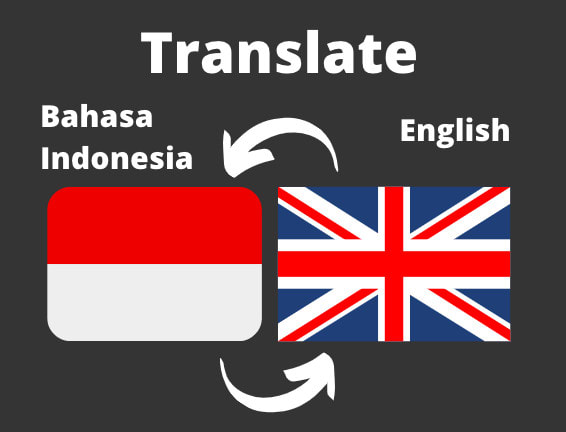 I will translate english to indonesian or indonesian to english