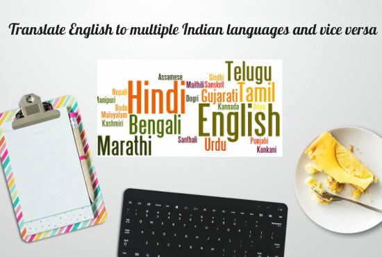 I will translate english to multiple indian languages and vice versa