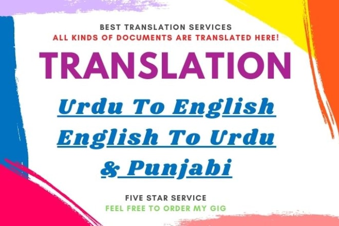 I will translate english to urdu, english to punjabi and vice versa