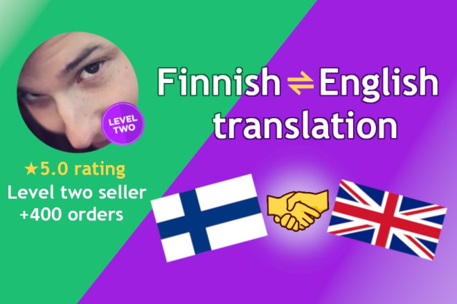 I will translate finnish to english and vice versa