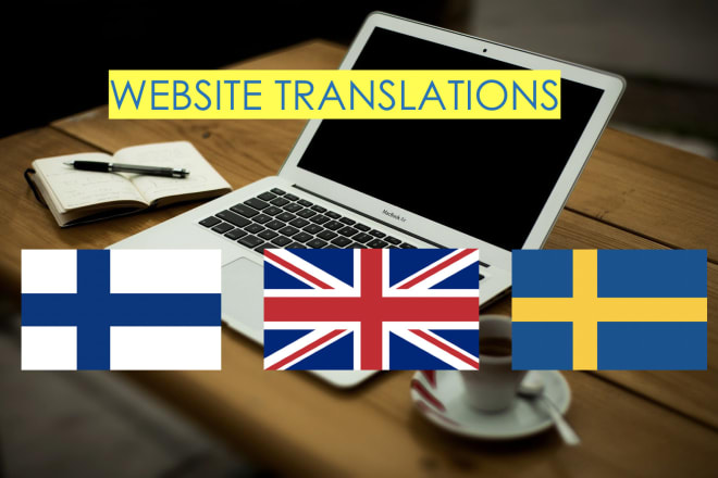 I will translate your website between finnish, swedish and english