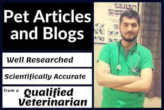 I will write best quality veterinary blog posts and pet articles