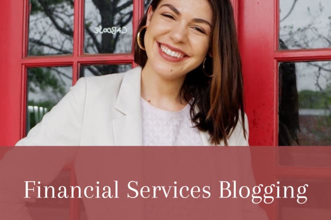 I will write financial services content