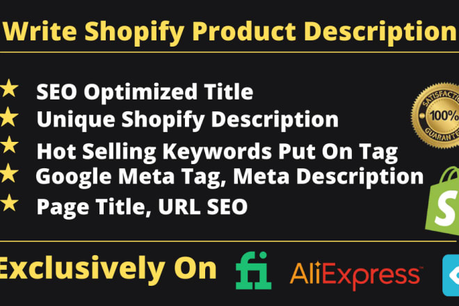 I will write shopify product description with SEO title and tags