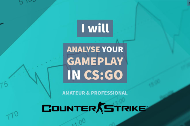 I will analyse your gameplay in csgo