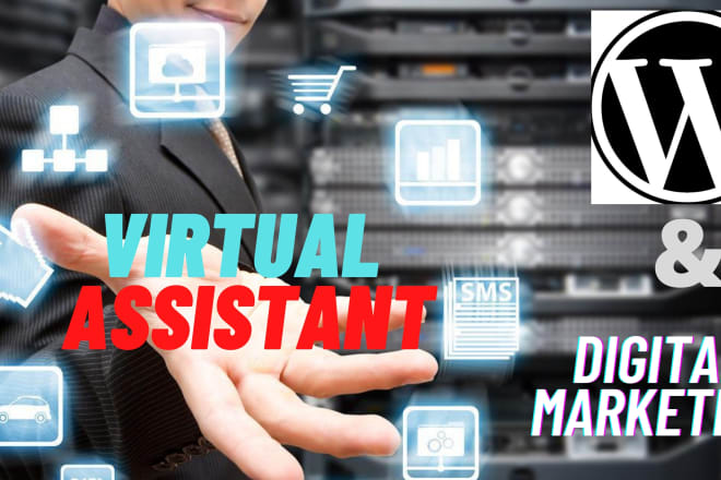 I will be a virtual assistant for wordpress and digital marketing