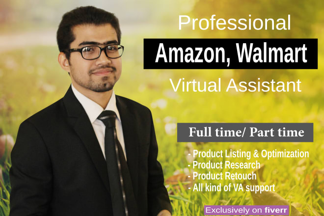 I will be your professional amazon, walmart seller center VA